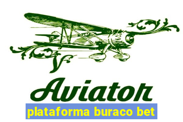 plataforma buraco bet